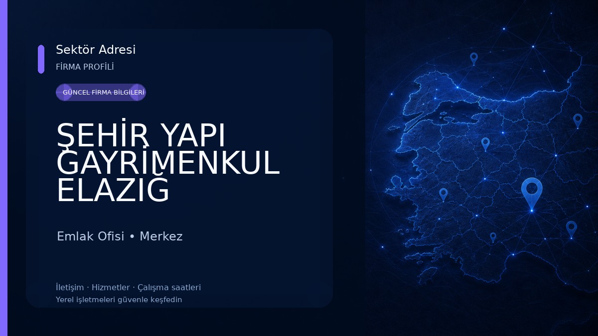 ŞEHİR YAPI GAYRİMENKUL ELAZIĞ 