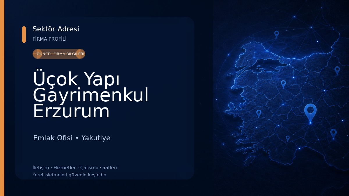 Üçok Yapı Gayrimenkul Erzurum Emlak Ofisi