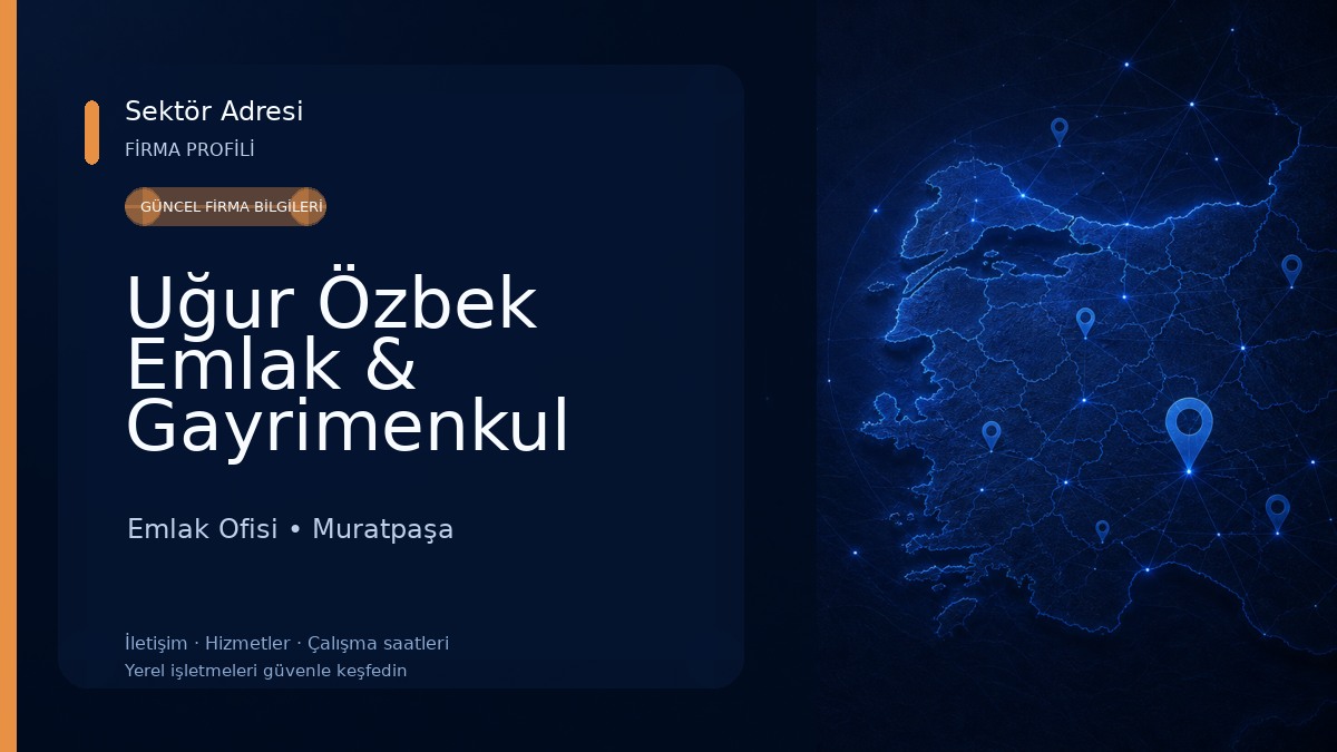Uğur Özbek Emlak & Gayrimenkul Danışmanlık Emlak Ofisi