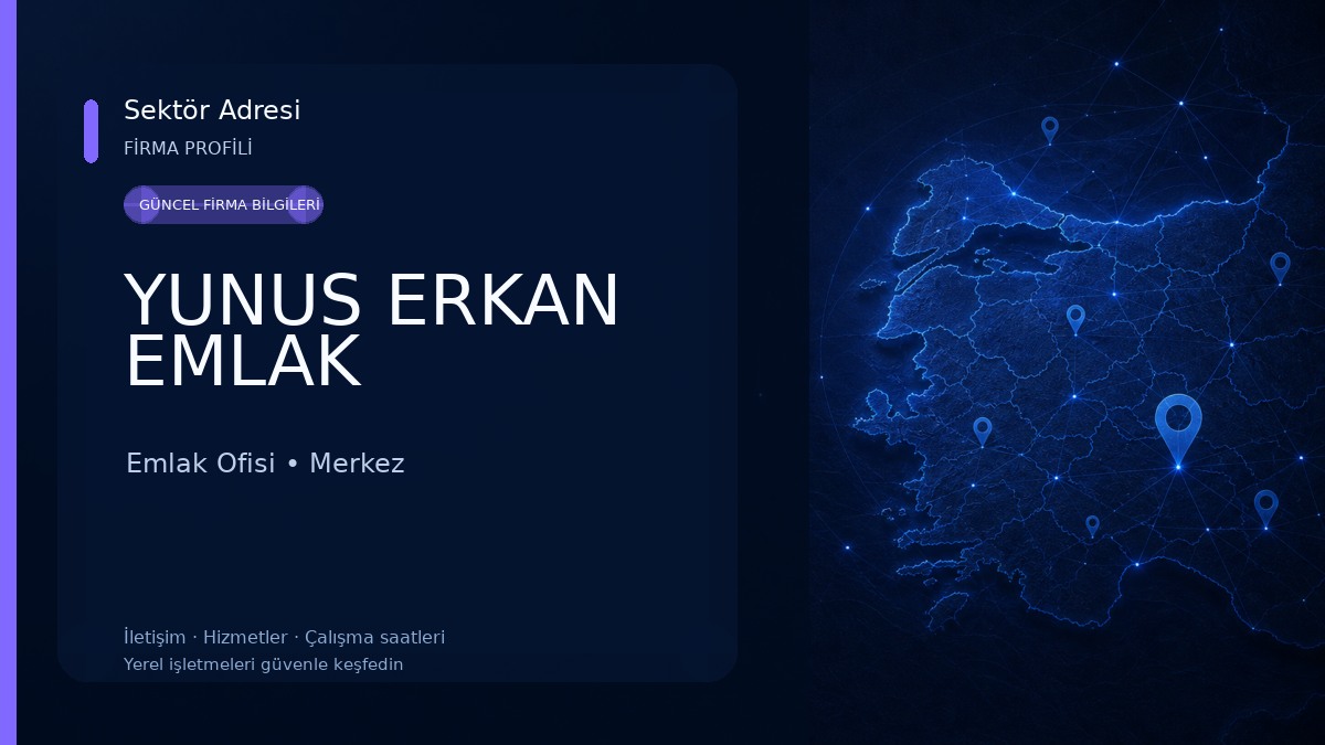 YUNUS ERKAN EMLAK Emlak Ofisi