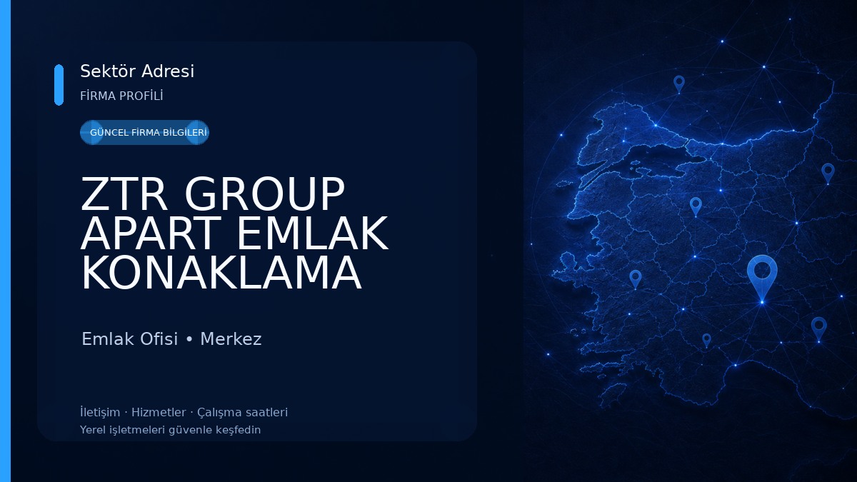ZTR GROUP APART EMLAK KONAKLAMA Emlak Ofisi